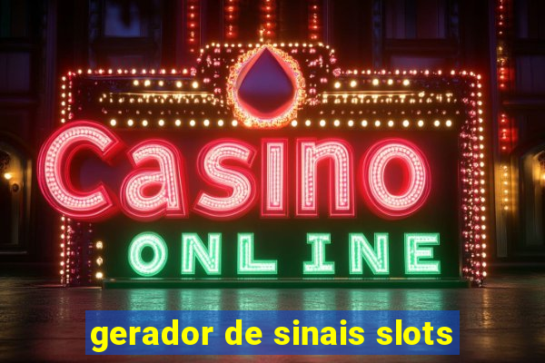 gerador de sinais slots